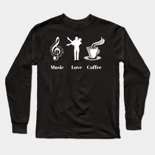 Music Love Coffee Long Sleeve T-Shirt